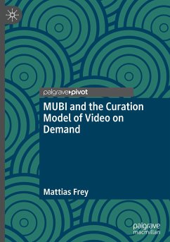 MUBI and the Curation Model of Video on Demand - Frey, Mattias