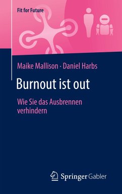 Burnout ist out - Mallison, Maike;Harbs, Daniel