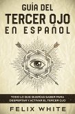 Guía del Tercer Ojo en Español (eBook, ePUB)