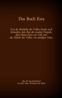 Das Buch Esra, das 10. Geschichtsbuch aus dem Alten Testament der Bibel - Luther, Martin