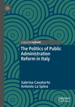 The Politics of Public Administration Reform in Italy - Cavatorto, Sabrina;La Spina, Antonio