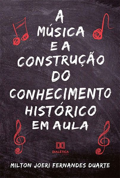 A música e a construção do conhecimento histórico em aula (eBook, ePUB)