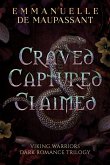 Craved. Captured. Claimed.: Viking Warriors Dark Romance Trilogy (eBook, ePUB)