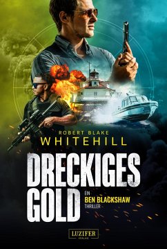 DRECKIGES GOLD (eBook, ePUB) - Whitehill, Robert Blake