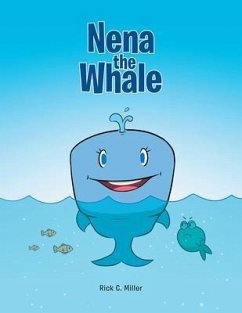 Nena the Whale (eBook, ePUB) - Miller, Rick C.
