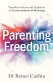 Parenting Freedom (eBook, ePUB)