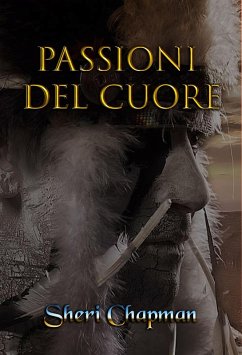 Cover Passioni del Cuore (Passion of the Heart) (eBook, ePUB)