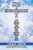 Embracing God In The Right Perspective With The Right Foundation of Faith In Him! (eBook, ePUB)