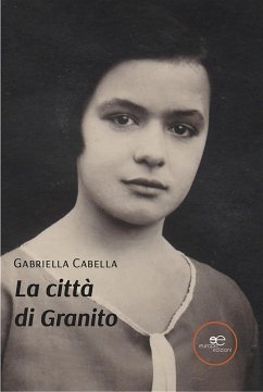 La città di Granito (eBook, ePUB) - Cabella, Gabriella