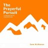 The Prayerful Pursuit (eBook, ePUB) - Bild 1