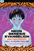 Neon Genesis Evangelion and Philosophy: That Syncing Feeling (eBook, ePUB)