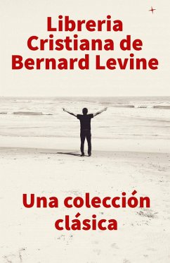 Libreria Cristiana de Bernard Levine (eBook, ePUB) - Levine, Bernard