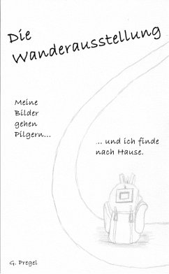 Die Wanderausstellung (eBook, ePUB) - Pregel, Gerd