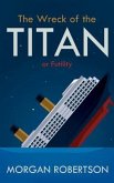 The Wreck of the Titan: Or (eBook, ePUB)