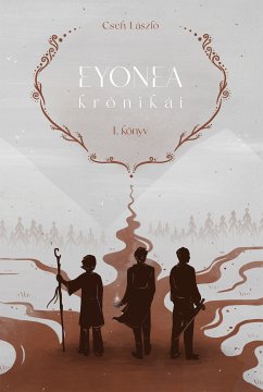 Eyonea krónikái (eBook, ePUB) - Cseh, László