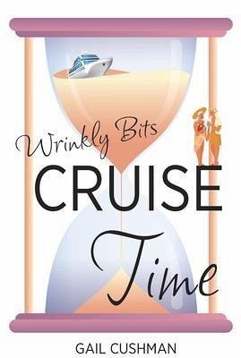 Cruise Time (Wrinkly Bits Book 1) (eBook, ePUB) Cruise Time (Wrinkly Bits Book 1) (eBook, ePUB)