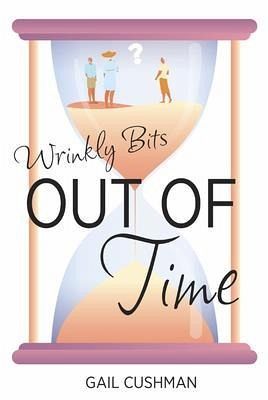 Out of Time (Wrinkly Bits Book 2) (eBook, ePUB) Out of Time (Wrinkly Bits Book 2) (eBook, ePUB)