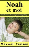 Noah et moi: Une histoire d'amour gay coming-of-age (eBook, ePUB)