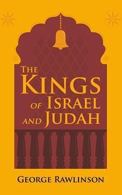 The Kings of Israel and Judah (eBook, ePUB) The Kings of Israel and Judah (eBook, ePUB)