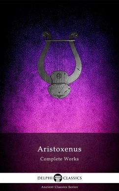 Delphi Complete Works of Aristoxenus (Illustrated) (eBook, ePUB) - of Tarentum, Aristoxenus