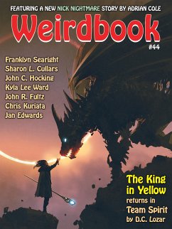 Weirdbook #44 (eBook, ePUB) - Cole, Adrian; Searight, Franklyn; Ward, Kyla Lee; Fultz, John R.; Lozar, D.C.