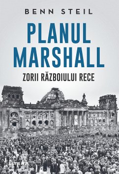 Planul Marshall: Zorii Razboiului Rece (eBook, ePUB) - Steil, Benn