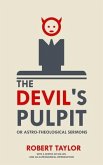 The Devil's Pulpit, or Astro-Theological Sermons (eBook, ePUB)