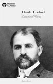 Delphi Complete Works of Hamlin Garland (Illustrated) (eBook, ePUB)