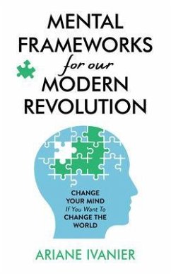 Mental Frameworks for Our Modern Revolution (eBook, ePUB) - Ivanier, Ariane