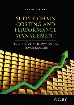 Supply Chain Costing and Performance Management (eBook, ePUB) - Cokins, Gary; Pohlen, Terry; Klammer, Tom