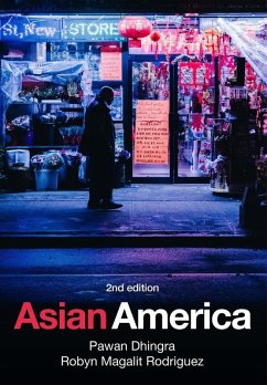 Asian America (eBook, ePUB) - Dhingra, Pawan; Rodriguez, Robyn Magalit