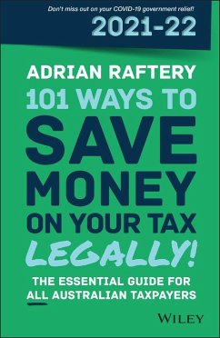 101 Ways to Save Money on Your Tax - Legally! 2021 - 2022 (eBook, PDF) - Raftery, Adrian