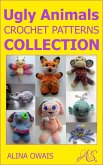 Ugly Animals Crochet Patterns Collection (eBook, ePUB)