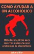 Como Ayudar A Un Alcohólico: Métodos... - Bild 1