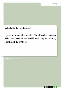 Epocheneinordnung der "Leiden des jungen Werther" von Goethe (Klausur Gymnasium, Deutsch, Klasse 11)