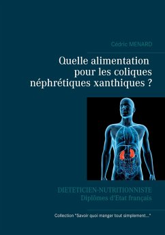 Quelle alimentation pour les coliques néphrétiques xanthiques ? - Menard, Cédric