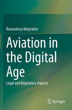 Aviation in the Digital Age - Abeyratne, Ruwantissa