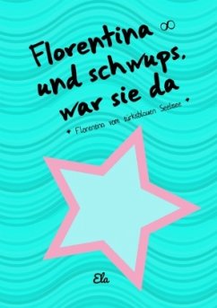 Cover Florentina - und schwups, war sie da