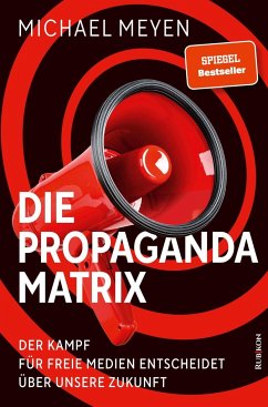 Die Propaganda-Matrix - Meyen, Michael