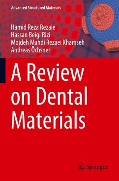 A Review on Dental Materials - Reza Rezaie, Hamid;Beigi Rizi, Hassan;Rezaei Khamseh, Mojdeh Mahdi