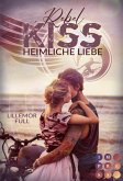 Heimliche Liebe / Rebel Kiss Bd.1 (eBook, ePUB)