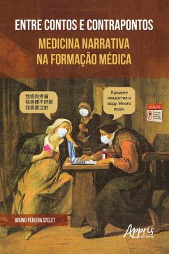 Entre Contos e Contrapontos Medicina Narrativa na Formação Médica (eBook, ePUB) - Stelet, Bruno Pereira