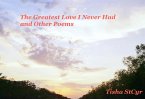 The Greatest Love I Never Had and Other Poems (eBook, ePUB)