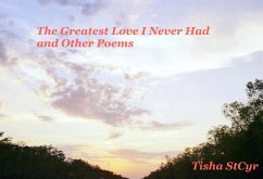 The Greatest Love I Never Had and Other Poems (eBook, ePUB) Cover The Greatest Love I Never Had and Other Poems (eBook, ePUB)