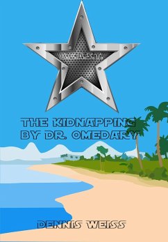 B.E.A.S.T.- Best and extraordinary animal security Team- The Kidnapping by Dr. Omedary (eBook, ePUB) - Weiß, Dennis