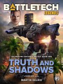 BattleTech Legends: Truth and Shadows (The Proving Grounds Trilogy, Book Two) (eBook, ePUB)
