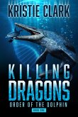 Killing Dragons (Order of the Dolphin, #1) (eBook, ePUB)