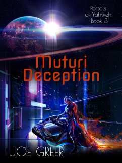 Muturi Deception (Portals of Yahweh, #3) (eBook, ePUB) - Greer, Joe