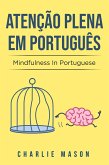 Atenção plena Em português/ Mindfulness In Portuguese (eBook, ePUB)