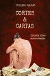 Cortes & Cartas: Estudos sobre... - Bild 1